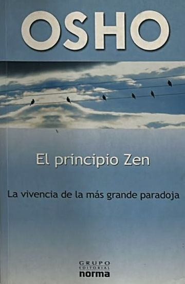 El principio Zen: La vivencia de la más grande paradoja