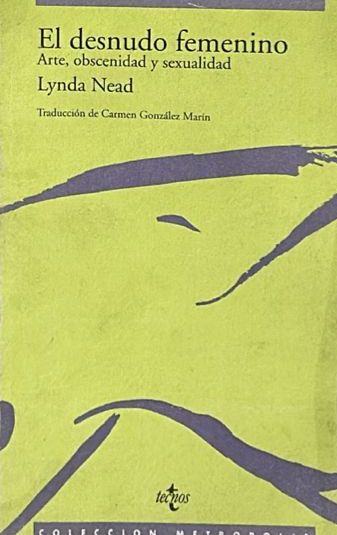 El desnudo femenino: Arte, obscenidad y sexualidad