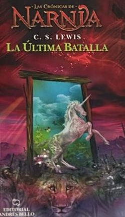 Las Crónicas de Narnia 7: La última batalla
