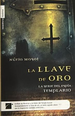 La llave de oro: La serie del espía templario III / Tapa Dura