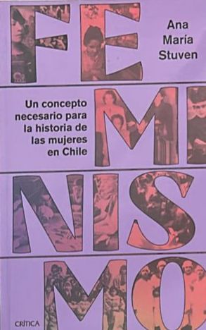 Feminismo: Un concepto necesario para la historia de las mujeres en Chile