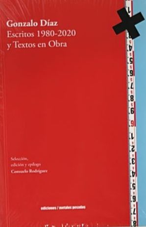 Gonzalo Díaz: Escritos 1980-2020 y Textos en Obra