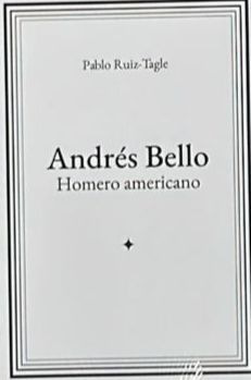 Andrés Bello: Homero americano