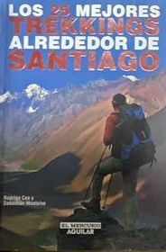 Los 25 mejores trekkings alrededor de Santiago