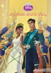 Disney: La boda real de Tiana / Tapa Dura