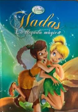Disney Hadas: La llegada mágica / Tapa Dura