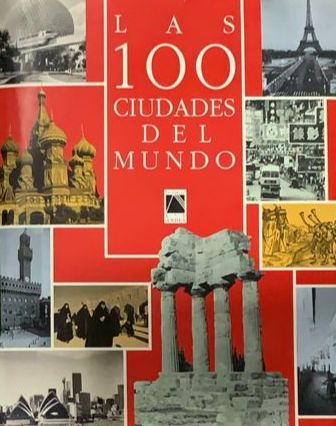 Las 100 ciudades del mundo / Tapa Dura