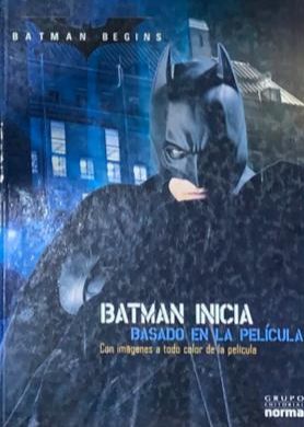 Batman inicia: Basado en la película. Con imágenes a todo color de la película / Tapa Dura