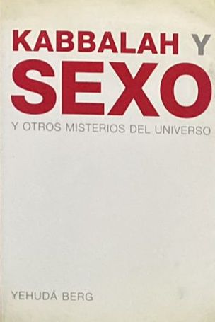 Kabbalah y sexo y otros misterios del universo