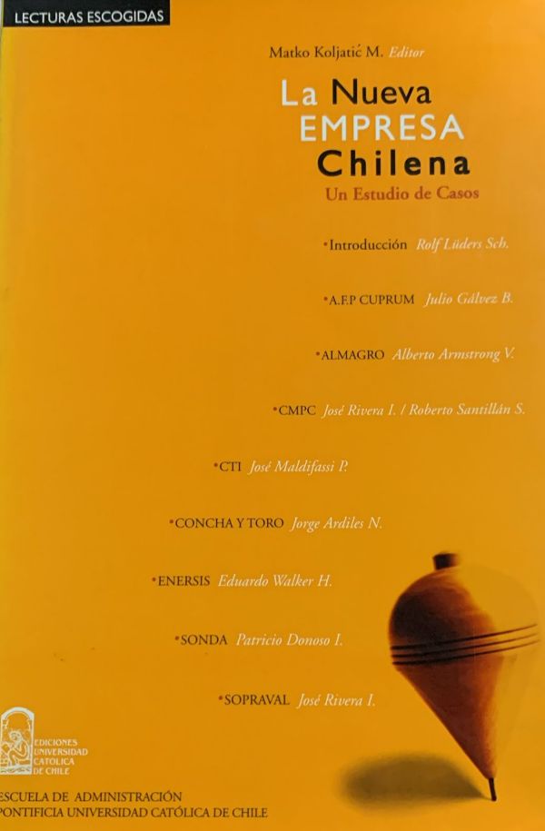 La Nueva Empresa Chilena: Un Estudio de Casos