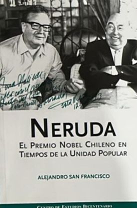 Neruda: El Premio Nobel chileno en tiempos de la Unidad Popular
