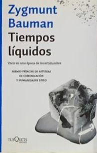 Tiempos líquidos: Vivir en una época de incertidumbre