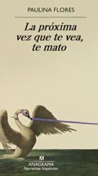 La próxima vez que te vea, te mato