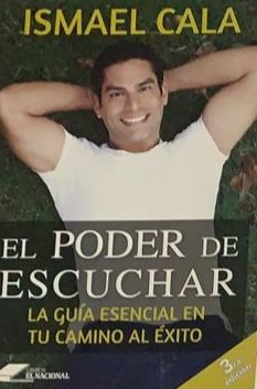 El poder de escuchar: La guía esencial en tu camino al éxito