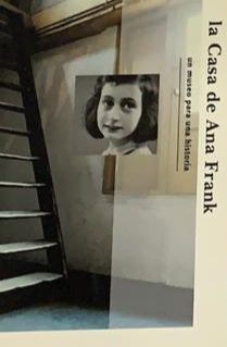 La casa de Ana Frank: Un museo para una historia