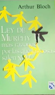 Ley de Murphy II: más razones por las que las cosas salen mal
