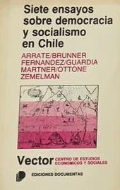 Siete ensayos sobre democracia y socialismo en Chile