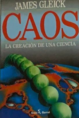 Caos: La creación de una ciencia / Tapa Dura
