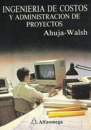 Ingeniería de costos y administración de proyectos