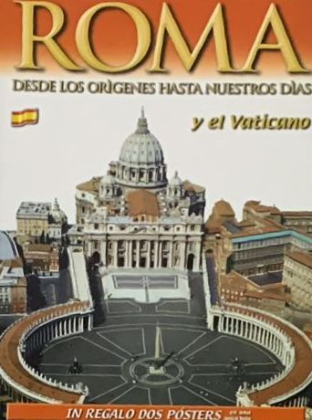 Roma: Desde los orígenes hasta nuestros días y el Vaticano