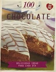 100 Chocolate: Deliciosas ideas para cada día / Tapa Dura