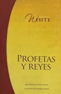 Profetas y reyes: Aprendamos de los errores y aciertos del antiguo Israel