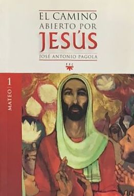 El camino abierto por Jesús. 1: Mateo