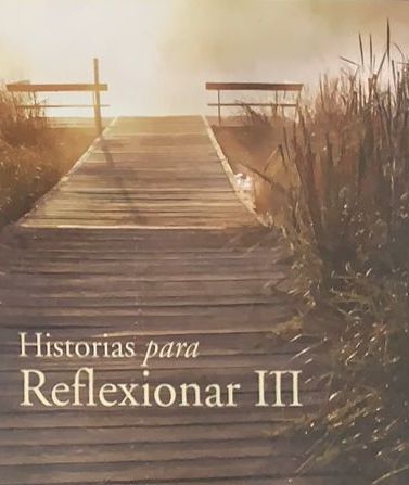 Historias para Reflexionar III
