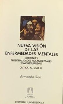 Nueva visión de las enfermedades mentales: Disfrenias, personalidades paranormales, homosexualidad. Crítica al DSM III
