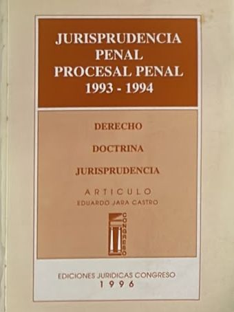 Jurisprudencia penal procesal penal 1993-1994: Derecho, doctrina, jurisprudencia
