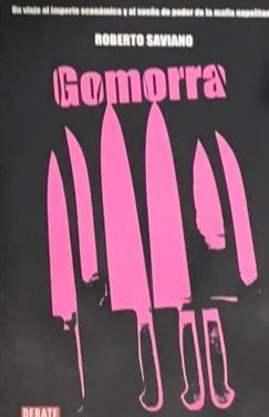 Gomorra: Un viaje al imperio económico y al sueño de poder de la Camorra