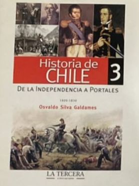 Historia de Chile 3: De la Independencia a Portales, 1800-1830