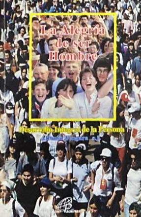 La alegría de ser hombre (Desarrollo integral de la persona)