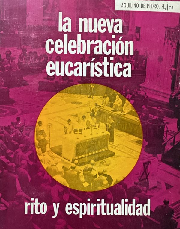 La nueva celebración eucarística: Rito y espiritualidad