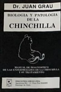 Biología y patología de la chinchilla: Manual de diagnóstico de las enfermedades de la chinchilla y su tratamiento
