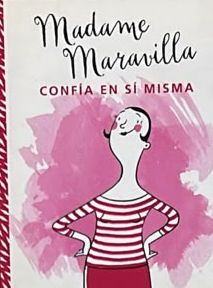 Madame Maravilla confía en sí misma