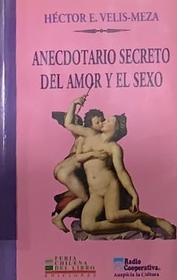 Anecdotario secreto del amor y el sexo