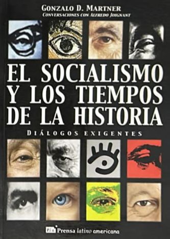 El socialismo y los tiempos de la historia: Diálogos exigentes