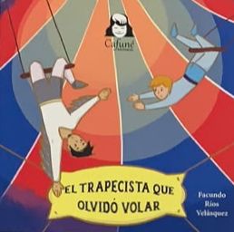 El trapecista que olvidó volar