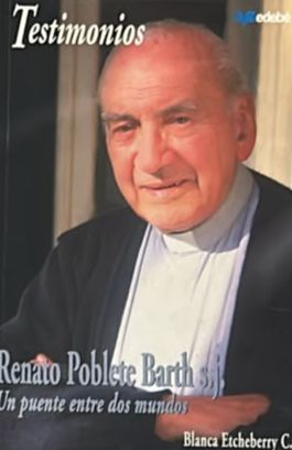 Testimonios: Renato Poblete Barth, S.J.: Un puente entre dos mundos