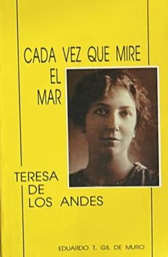Cada vez que mire el mar: Teresa de Los Andes