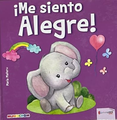 ¡Me siento alegre! / Tapa Dura