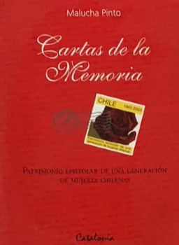 Cartas de la Memoria: Patrimonio Epistolar de una Generación de Mujeres Chilenas