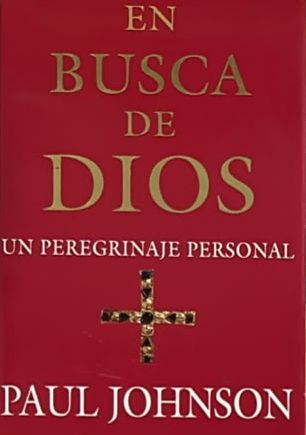 En busca de Dios: Un peregrinaje personal / Tapa Dura