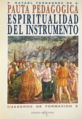 Pauta pedagógica: Espiritualidad del instrumento. Cuaderno de formación 9