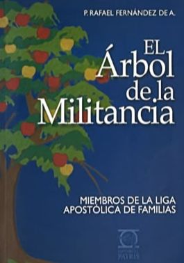 El Árbol de la Militancia: Miembros de la Liga Apostólica de Familias