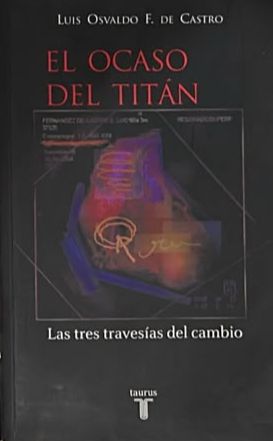 El ocaso del titán: Las tres travesías del cambio