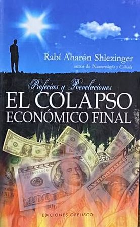 Profecías y revelaciones: El colapso económico final