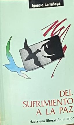 Del sufrimiento a la paz: Hacia una liberación interior