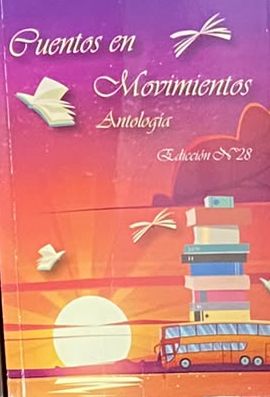 Cuentos en Movimientos: Antología. Edición N.º 28